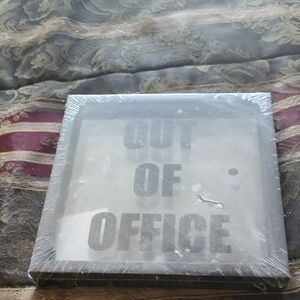 Out of Office Sign - Black 5 X 7 Sealed Its In My Office
